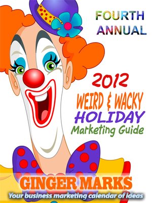 cover image of 2012 Weird & Wacky Holiday Marketing Guide